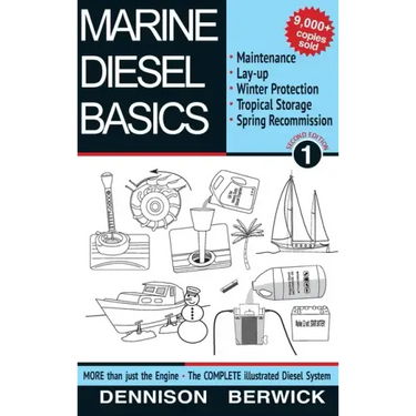Marine Diesel Basics 1: Maintenance, Lay-Up, Winter Protection, Tropical Storage and Spring Recommission