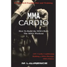 MMA Cardio: 6 Week 16:8 Fasting Diet and Training, UFC Cardio Conditioning, MMA Fitness, How To Build The MMA Body, Building a MMA
