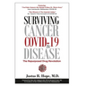 Surviving Cancer, COVID-19, and Disease: The Repurposed Drug Revolution
