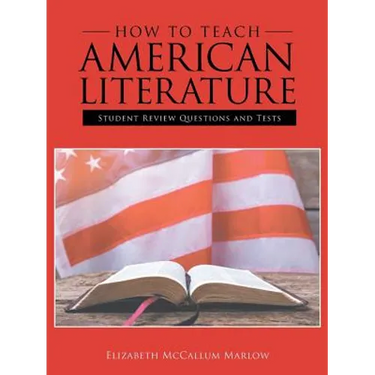 How to Teach American Literature: Student Review Questions and Tests