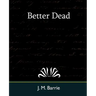 Better Dead