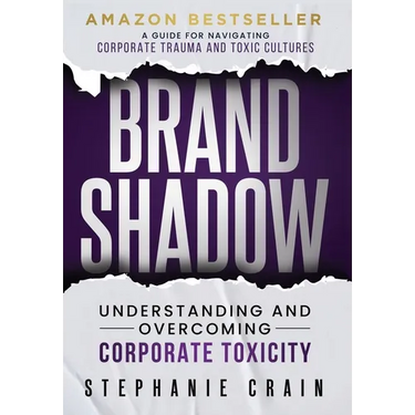 Brand Shadow: Understanding and Overcoming Corporate Toxicity