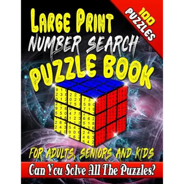 Large Print Number Search Puzzle Book for Adults, Seniors and Kids: Can You Solve All The Puzzles In This Number Word Search Puzzle Book?