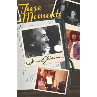 These Moments: Moments of a Life Well-Lived