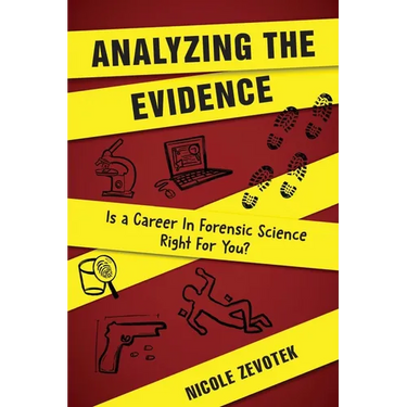 Analyzing the Evidence: Is a Career in Forensic Science Right For You?