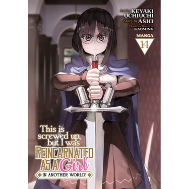 This Is Screwed Up, But I Was Reincarnated as a Girl in Another World! (Manga) Vol. 14