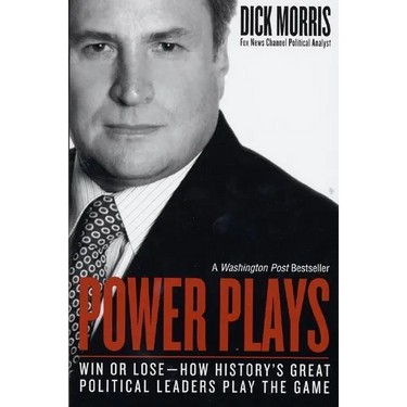 Power Plays: Win or Lose--How History's Great Political Leaders Play the Game