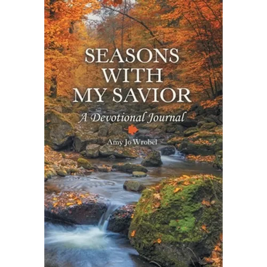 Seasons with My Savior: A Devotional Journal