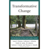 Transformative Change: An Introduction to Peace and Conflict Studies