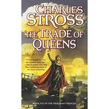 The Trade of Queens: Book Six of the Merchant Princes