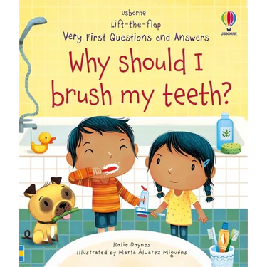 Very First Questions and Answers Why Should I Brush My Teeth?