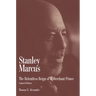 Stanley Marcus: The Relentless Reign of a Merchant Prince