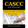 CASCC Exam Study Guide: 150 Certified Ambulatory Surgery Center Coder Practice Exam Questions & Answers, and Rationale, Tips To Pass The Exam,