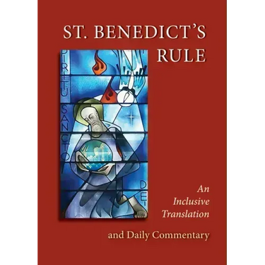 St. Benedict's Rule: An Inclusive Translation and Daily Commentary