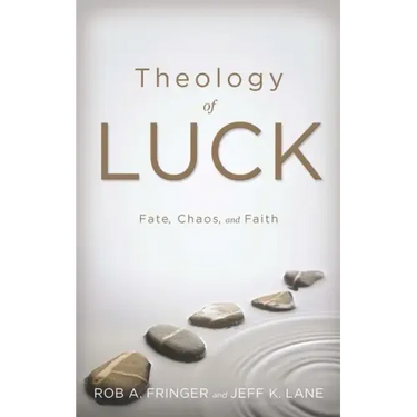 Theology of Luck: Fate, Chaos, and Faith