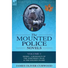 The Mounted Police Novels: Volume 3-Isobel: A Romance of the Northern Trail & the Golden Snare