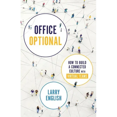 Office Optional: How to Build a Connected Culture with Virtual Teams