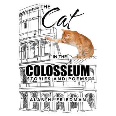 The Cat in the Colosseum: Stories and Poems