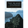 The Island Chumash: Behavioral Ecology of a Maritime Society