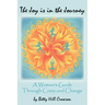 The Joy is in the Journey: A Woman's Guide Through Crisis and Change