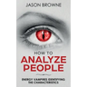 How To Analyze People: Analyzing the Energy Vampire