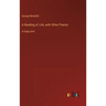 A Reading of Life, with Other Poems: in large print