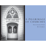 A Pilgrimage of Churches