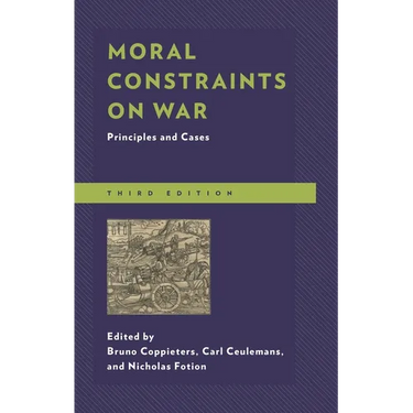 Moral Constraints on War: Principles and Cases