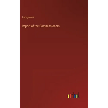 Report of the Commissioners
