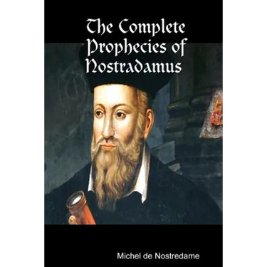 The Complete Prophecies of Nostradamus