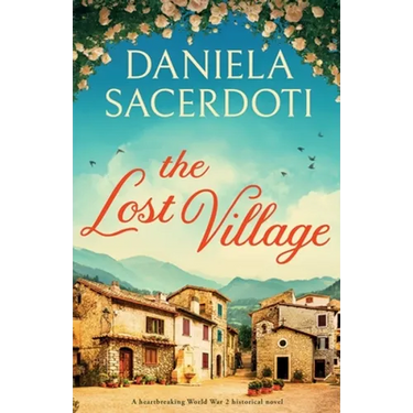 The Lost Village: A heartbreaking World War 2 historical novel