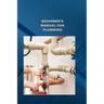 Beginner's Manual for Plumbing: Plumbing fundamentals how to fix normal pipes issues