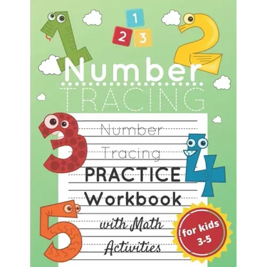 Number Tracing Practice Workbook for Kids Ages 3-5: Number Practice and Math and Counting Activity Workbook for Preschoolers and Kindergarten; Lots of