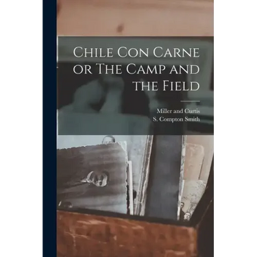 Chile Con Carne or The Camp and the Field
