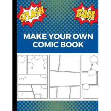Make Your Own Comic Book: Art and Drawing Comic Strips, Great Gift for Creative Kids - Blue