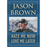 Hate Me Now, Love Me Later