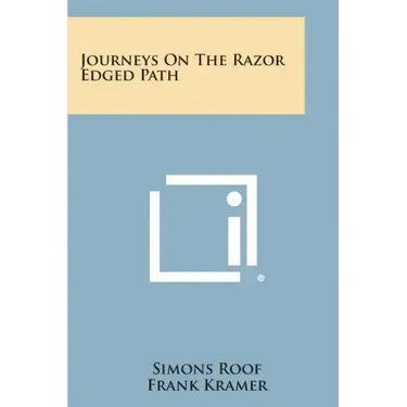 Journeys on the Razor Edged Path