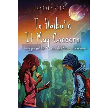 To Haiku'm It May Concern: Living your best life even when mercury is in retrograde