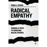Radical Empathy: Finding a Path to Bridging Racial Divides