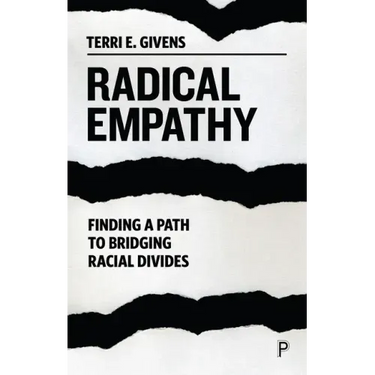 Radical Empathy: Finding a Path to Bridging Racial Divides