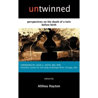 Untwinned: Perspectives on the Death of a Twin Before Birth