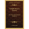 Twilight Sleep in America: The Truth about Painless Childbirth