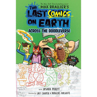 The Last Comics on Earth: Across the Doodleverse: From the Creators of the Last Kids on Earth