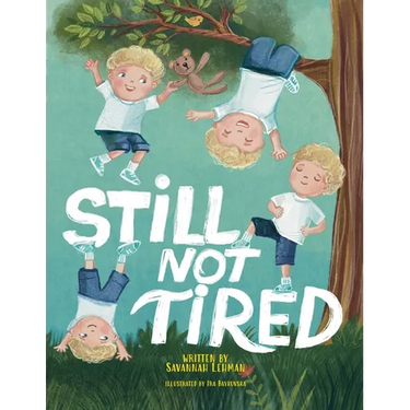 Still Not Tired