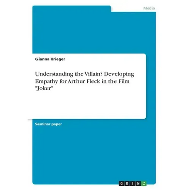 Understanding the Villain? Developing Empathy for Arthur Fleck in the Film "Joker"