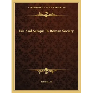 Isis and Serapis in Roman Society