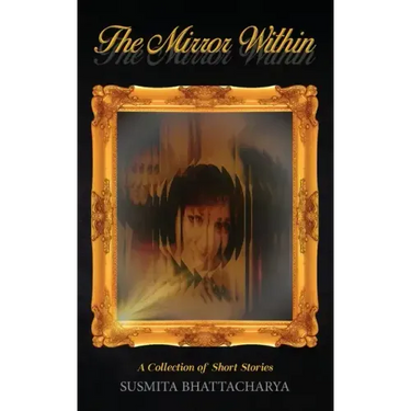 The Mirror Within - A Collection of Short Stories