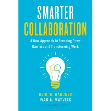 Smarter Collaboration: A New Approach to Breaking Down Barriers and Transforming Work