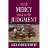 With Mercy and With Judgment