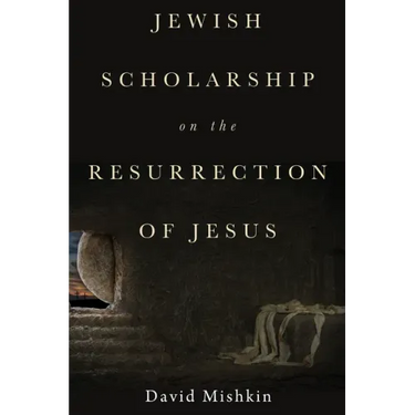 Jewish Scholarship on the Resurrection of Jesus
